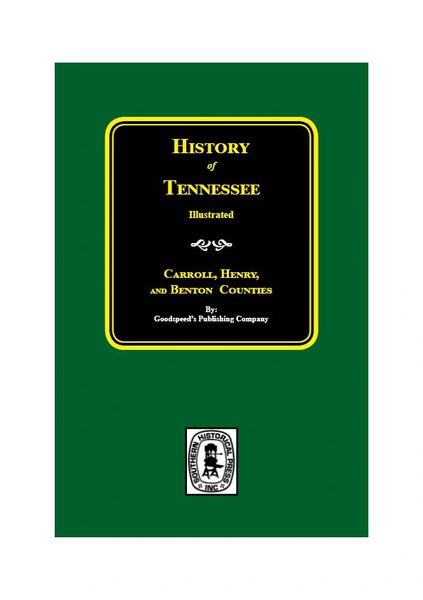 History of Carroll, Henry, and Benton Counties, Tennessee.