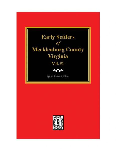 Mecklenburg County, Virginia, Early Settlers of Vol. #1.