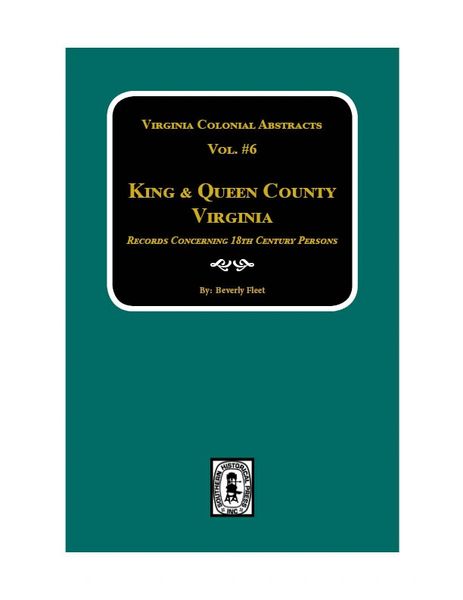 King & Queen County, VA., Records. (Vol. #6).