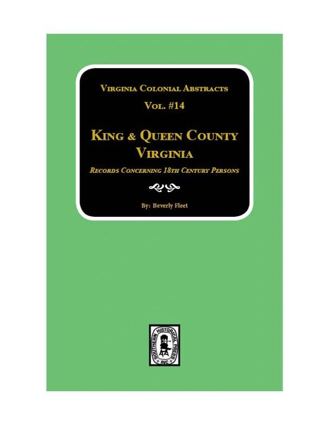 King & Queen County, Virginia, Records of. (Vol. #14).