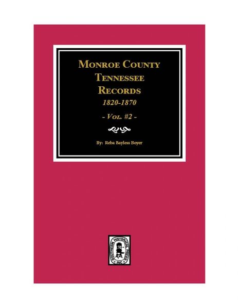 Monroe County, Tennessee Records, 1820-1870, Vol. #2.