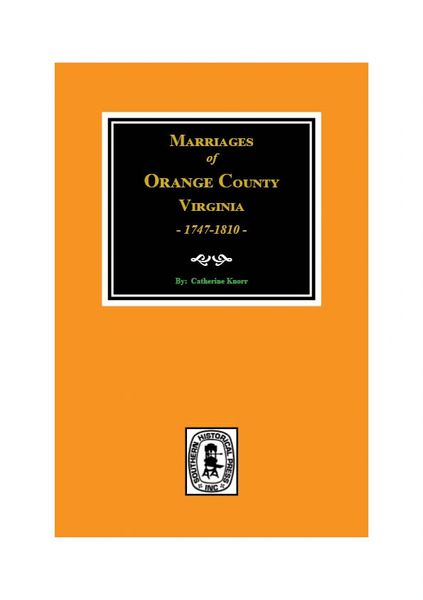 Orange County, Virginia Marriages, 1747-1810.