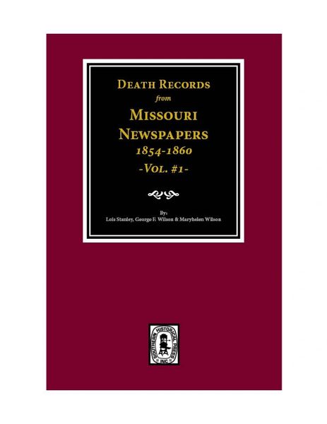 Death Records from Missouri Newspapers, 1854-1860. (Vol. #1)