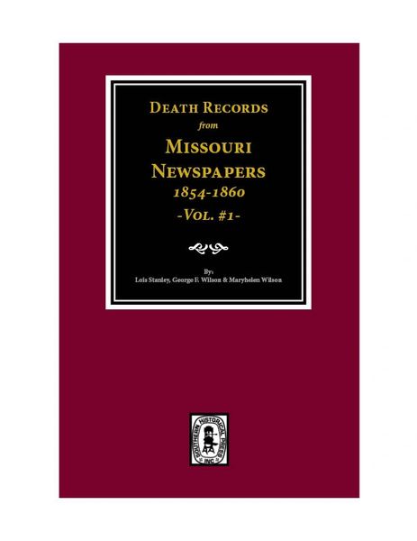 Death Records from Missouri Newspapers, 1854-1860. (Vol. #1)