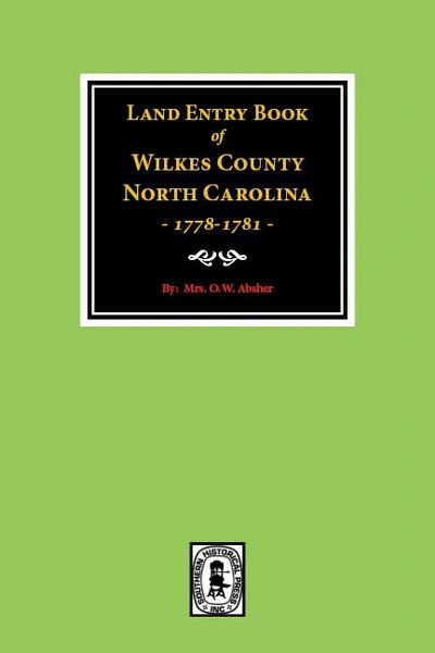 Wilkes County, North Carolina Land Entry Book, 1778-1781