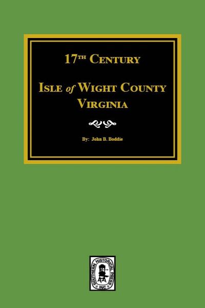 Isle of Wight County, Virginia, Seventeenth Century.