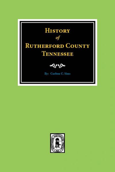 Rutherford County Tennessee, History of.