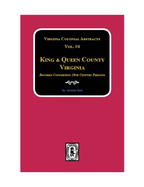King & Queen County, Virginia Records. (Vol. #4)