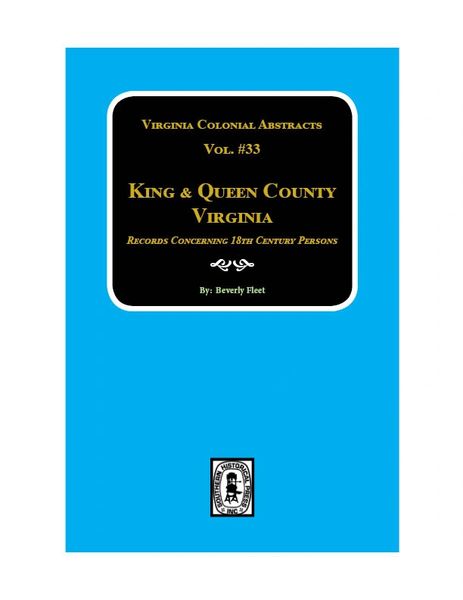 King & Queen County, Virginia Records. (Vol. #33)