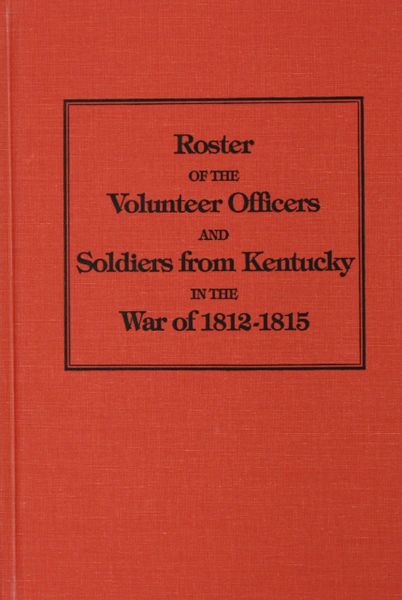 Kentucky Soldiers of the War of 1812.