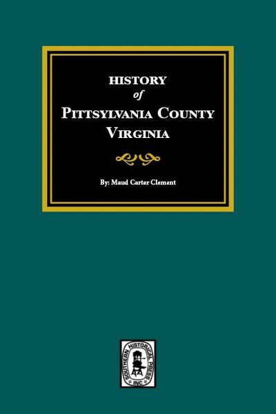 Pittsylvania County, Virginia, History of.