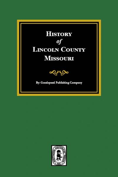 Lincoln County, Missouri, History of.