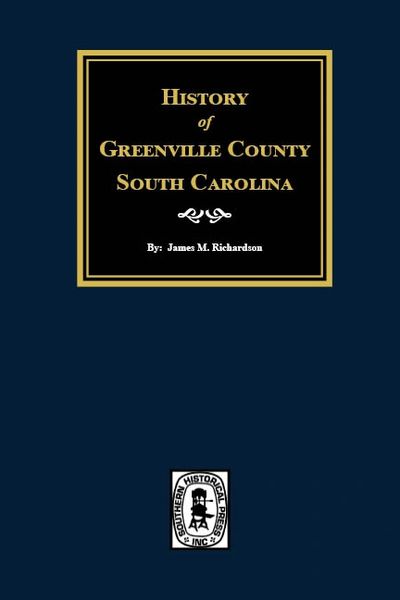 Greenville County, South Carolina, History of.