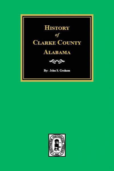 Clarke County, Alabama, History of.