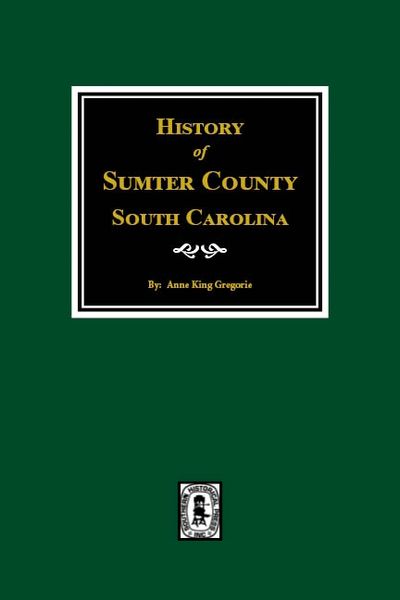 Sumter County, South Carolina, History of.