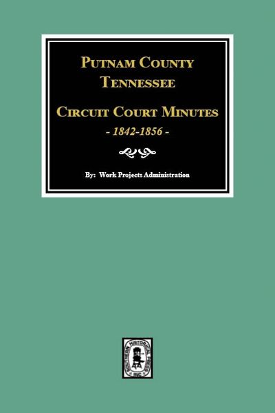 Putnam County, Tennessee Circuit Court Minutes, 1842-1856