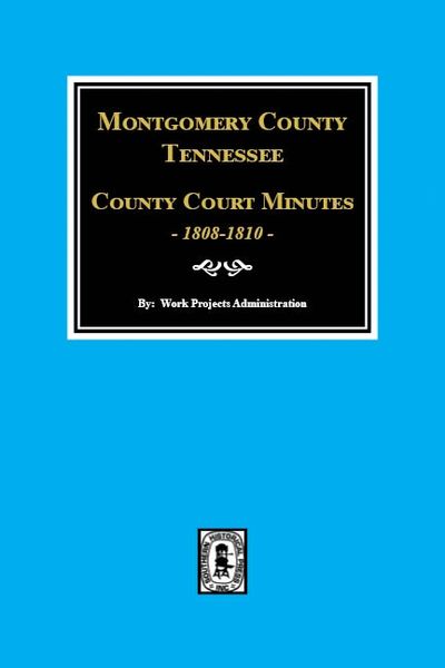 Montgomery County, Tennessee County Court Minutes, 1808-1810