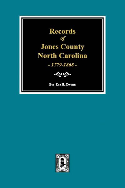 Jones County, North Carolina 1779-1868, Records of.