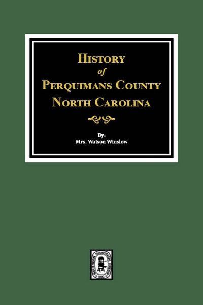 Perquimans County, North Carolina, History of.