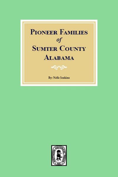 Sumter County, Alabama, Pioneer Families of.