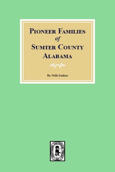 Sumter County, Alabama, Pioneer Families of.