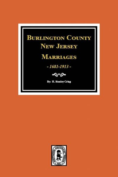 Burlington County, New Jersey Marriages, 1681-1913.