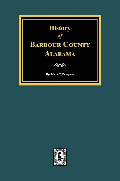 Barbour County, Alabama, History of.