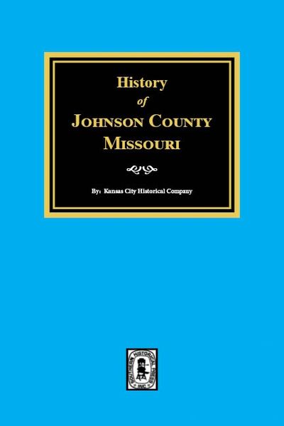 Johnson County, Missouri, History of.