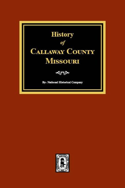 Callaway County, Missouri, History of.