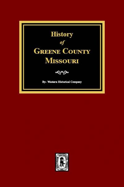 Greene County, Missouri, History of.