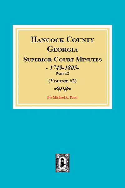 Hancock County, Georgia Superior Court Minutes, 1794-1805, part2. (Volume #2)
