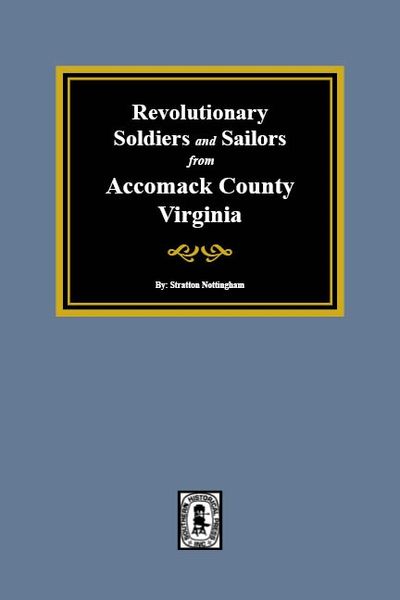 Revolutionary Soldiers and Sailors of Accomack County, Virginia