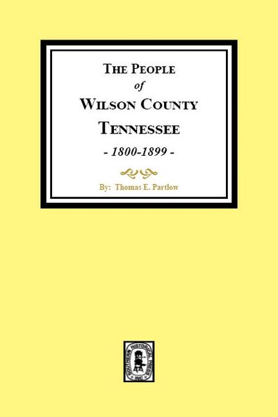 Wilson County, Tennessee, The People of. (1800-1899)