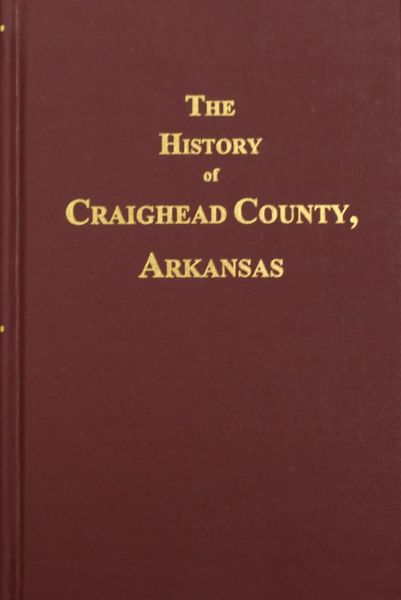 Craighead County, Arkansas, History of.