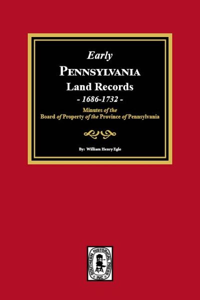 Early Pennsylvania Land Records, 1686-1732