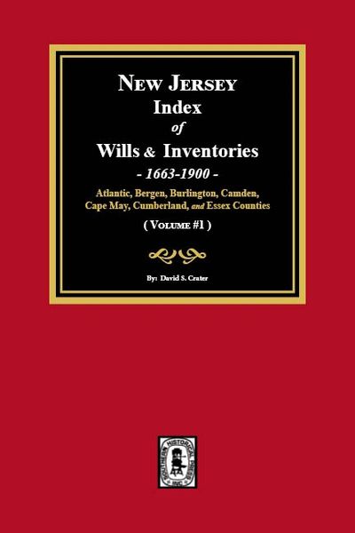 New Jersey Index of Wills and Inventories, 1663-1900. (Volume #1)