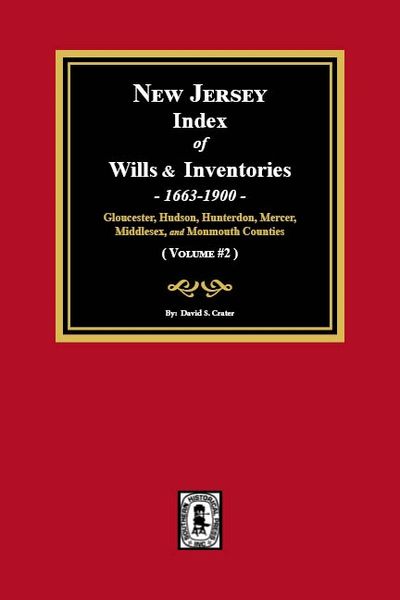 New Jersey Index of Wills and Inventories, 1663-1900. (Volume #2)