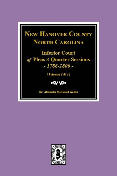 New Hanover County, North Carolina Inferior Court of Pleas and Quarter Sessions, 1786-1800. Vol. #2
