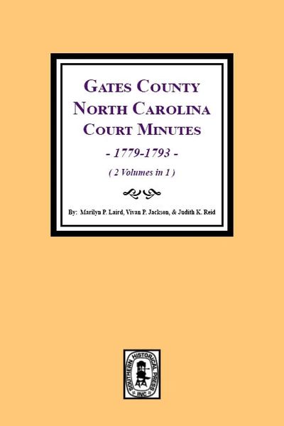 Gates County, North Carolina Court Minutes, 1779-1793. (2 volumes in 1).