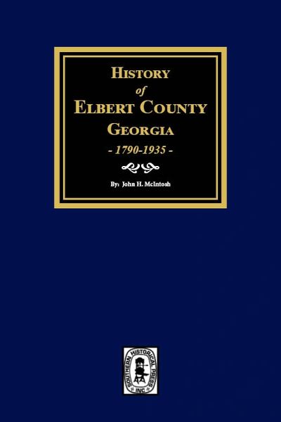 Elbert County, Georgia, 1790-1935, History of.