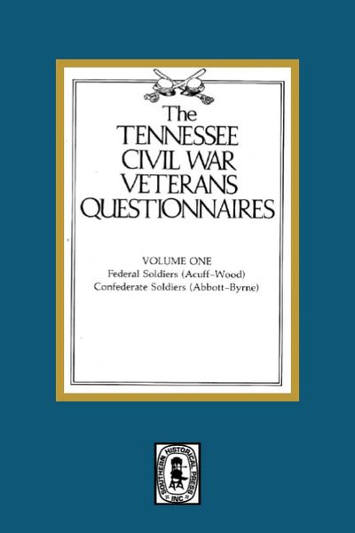 Tennessee Civil War Veteran Questionnaires. ( Vol. #1)