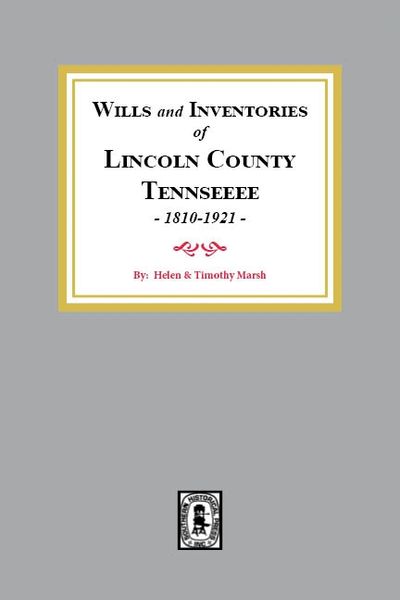 Lincoln County, Tennessee 1810-1921, Wills and Inventories of.