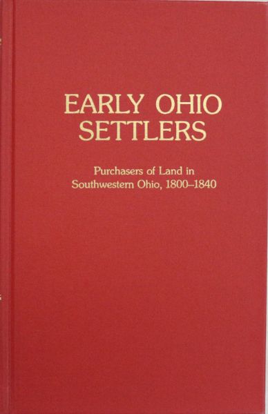 Early Ohio Settlers: Purchasers of Land in Southwestern Ohio, 1800-1840