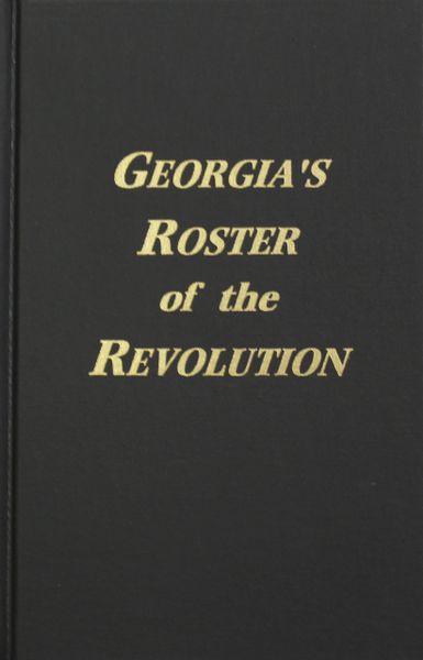 Georgia’s Roster of the Revolution.