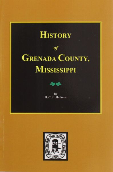 Grenada County, Mississippi, History of.