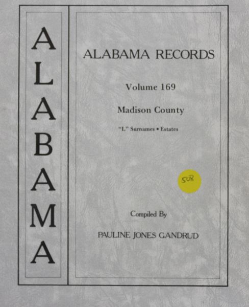 Alabama Records - Volume 169 (Madiosn County, AL)