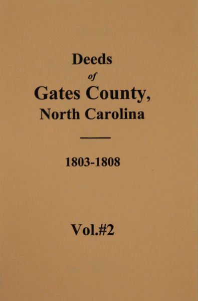Gates County, North Carolina Deeds, 1804-1808. ( Vol. #2 )