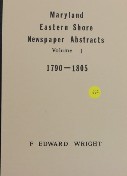 Maryland Eastern Shore Newspaper Abstracts, 1790-1805 (Volume #1)