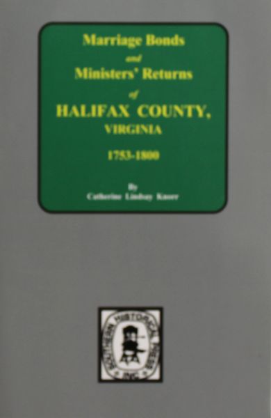 Halifax County, Virginia 1756-1800, Marriages of.
