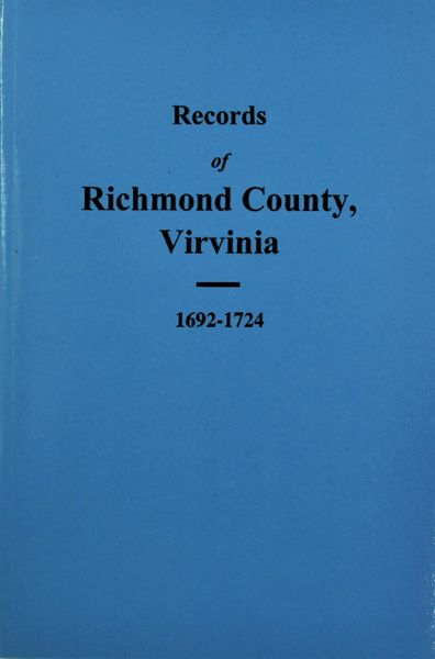 Richmond County, Virginia 1692-1724, Records of.